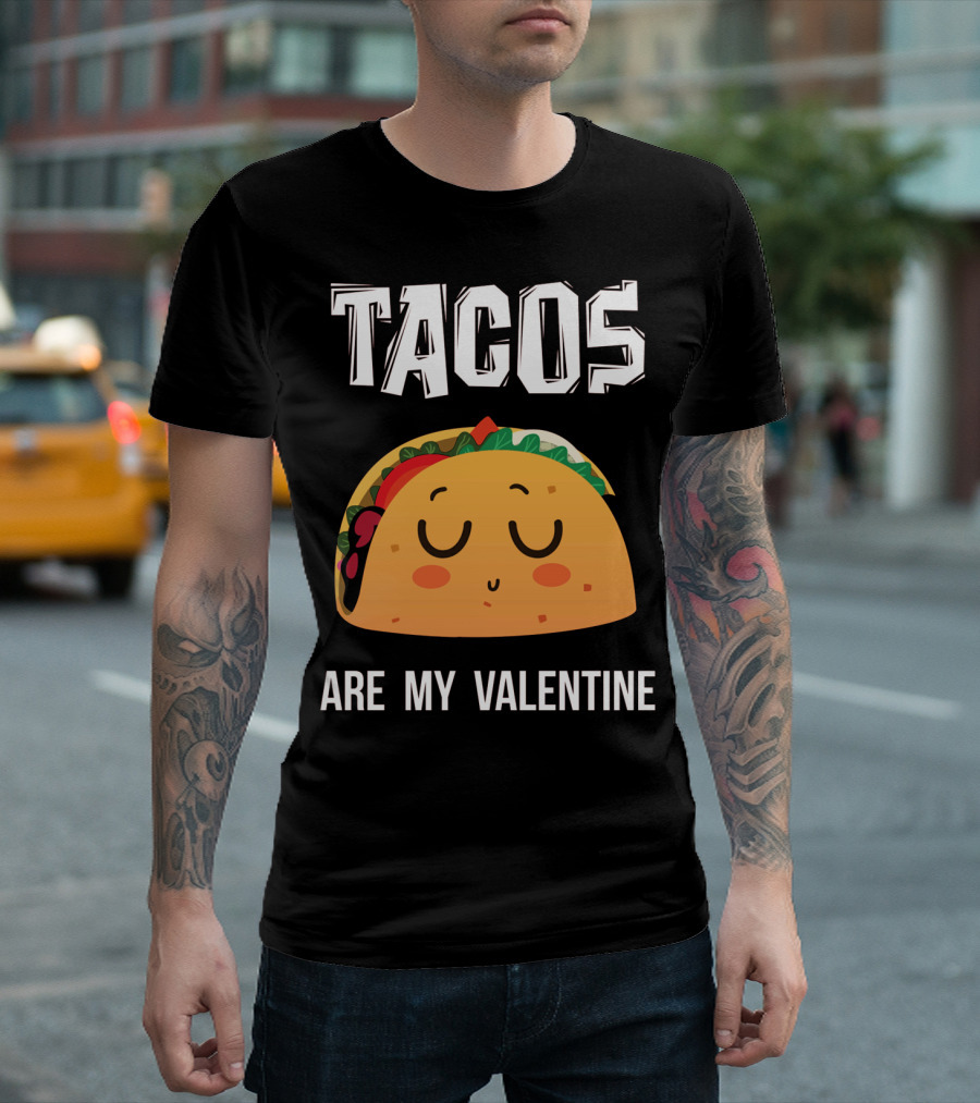 Tacos Are My Valentine Funny Mex Cute Taco Face T-Shirt