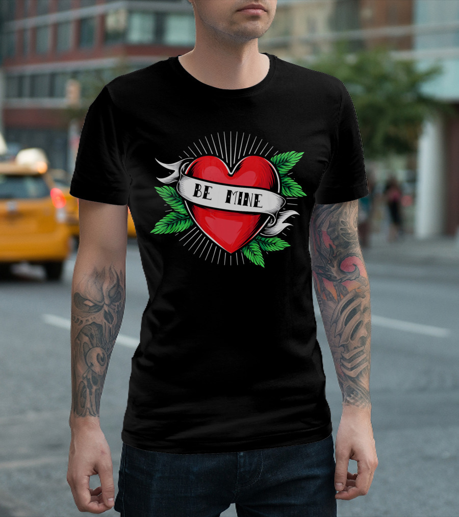 Tattoo Heart Be Mine Valentines Day Love Banner T-Shirt