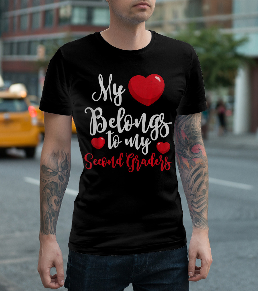 My Heart Belongs to My Second Graders Valentine T-Shirt