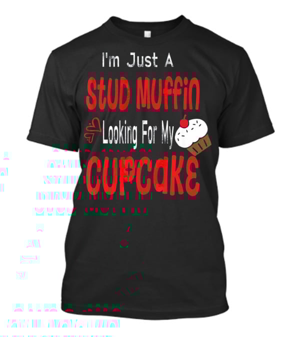I'm Just A Stud Muffin Looking For My Cupcake Toddler Boy Valentines Day T-Shirt
