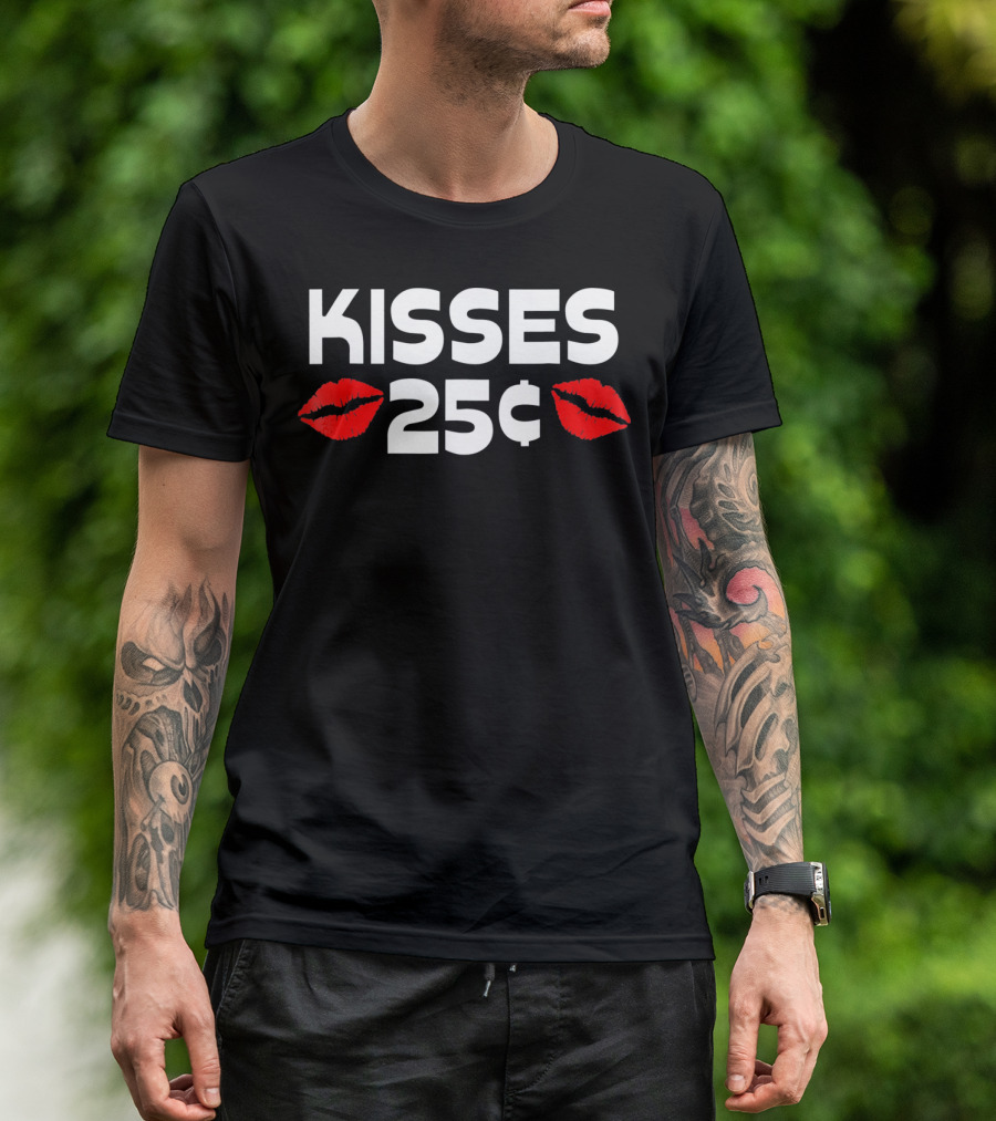 Kisses 25 Cents With Red Lips Valentines Day T-Shirt