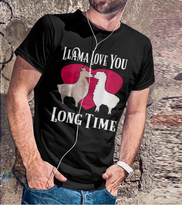 Llama Love You Long Time Valentine Heart Llamas T-Shirt