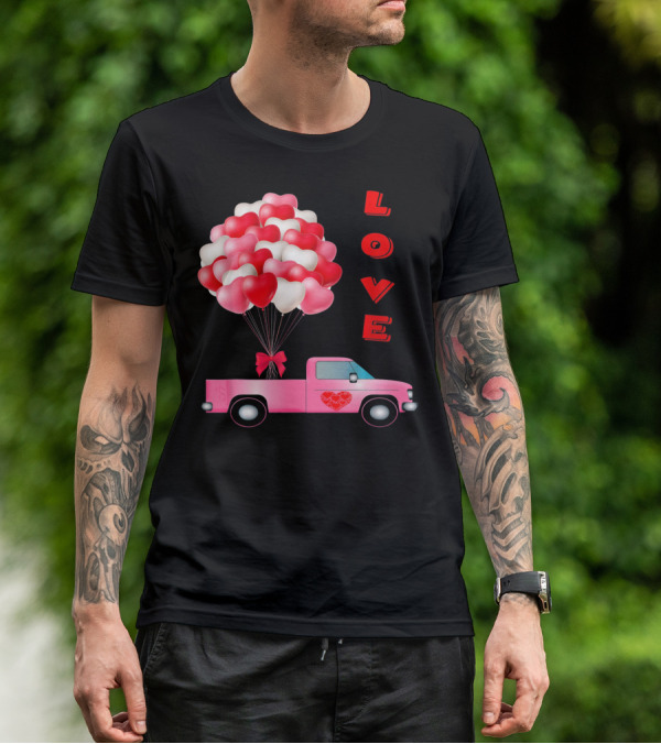 Love Valentines Day Hearts Truck Balloons T-Shirt