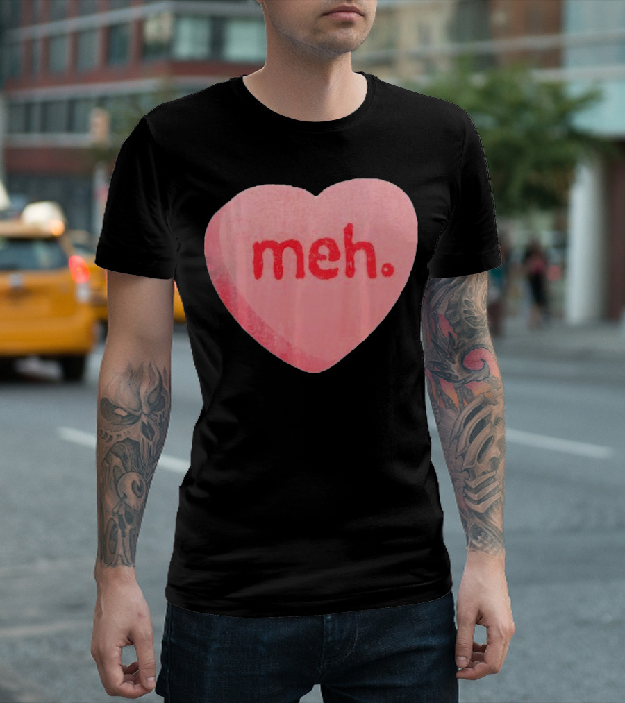 Meh Anti Valentines Day Candy Heart T-Shirt