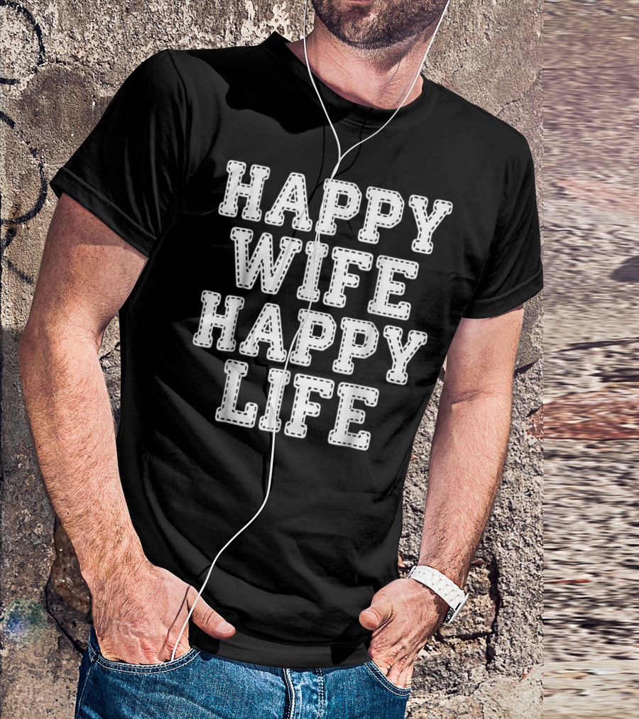 Mens Happy Wife Happy Life T-Shirt