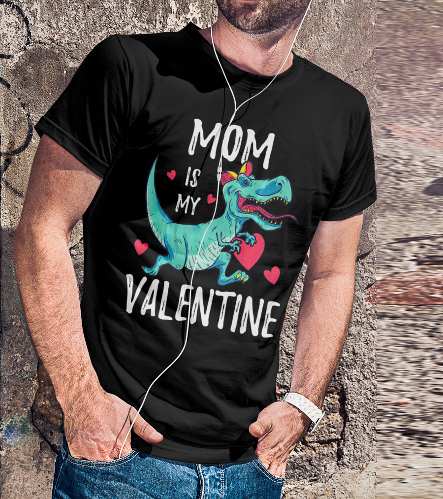 Mom Is My Valentine Dinosaur Holding Heart Valentines Day T-Shirt