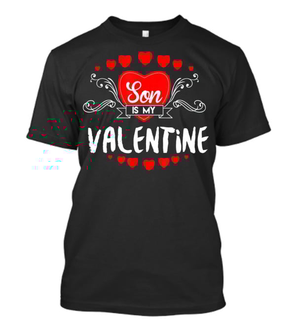 Son Is My Valentine Mother Valentine's Day T-Shirt