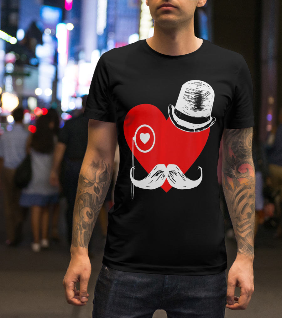 Heart Mustache Monocle Top Hat Valentines Day T-Shirt