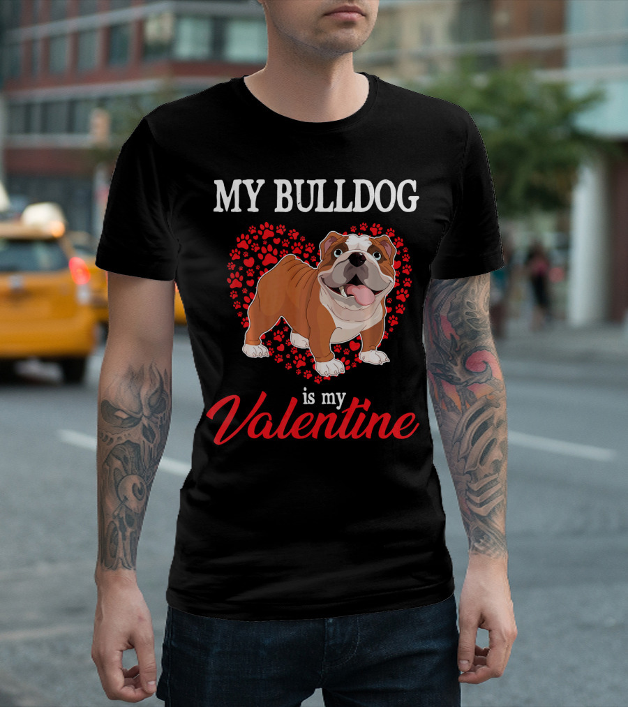 My Bulldog Is My Valentine with Heart and Paw Prints T-Shirt