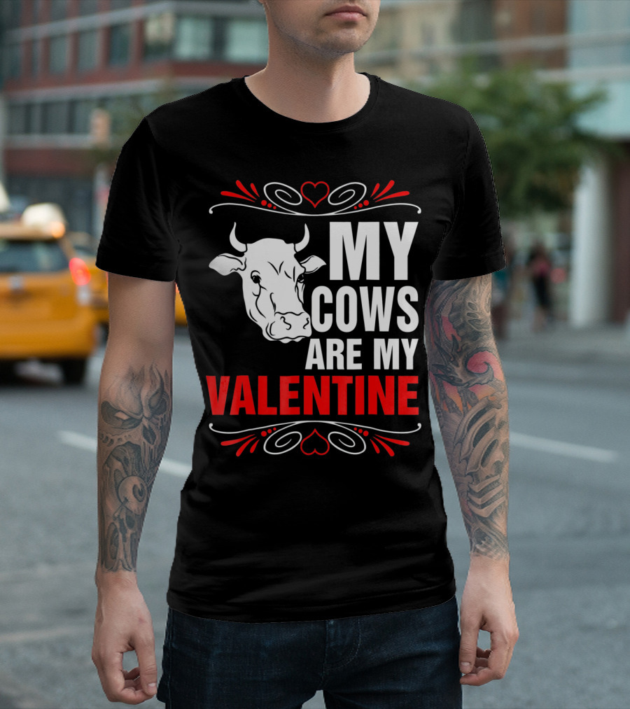 MY COWS ARE MY VALENTINE Cow Drawing Heart Decorations T-Shirt