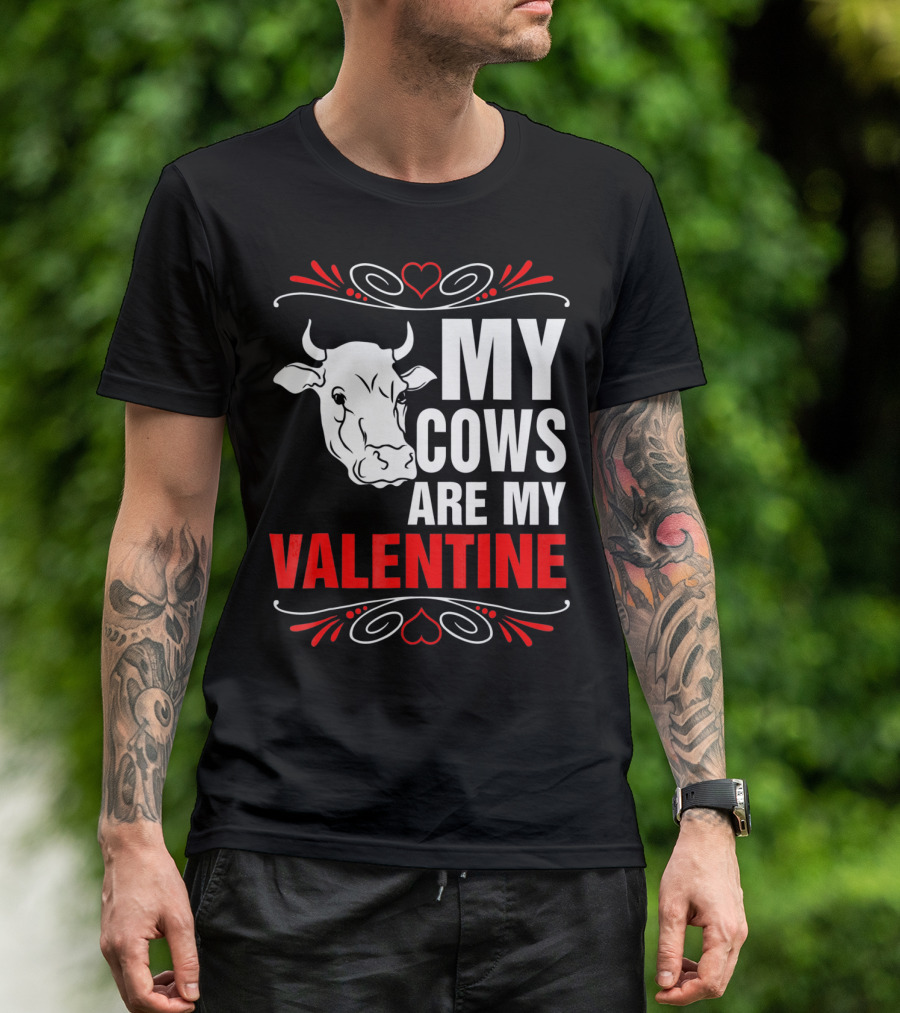 MY COWS ARE MY VALENTINE Cow Drawing Heart Decorations T-Shirt