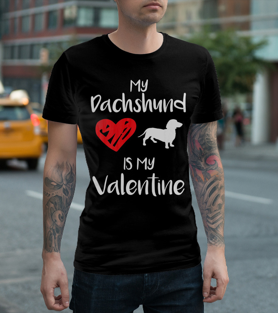 My Dachshund Is My Valentine Heart T-Shirt