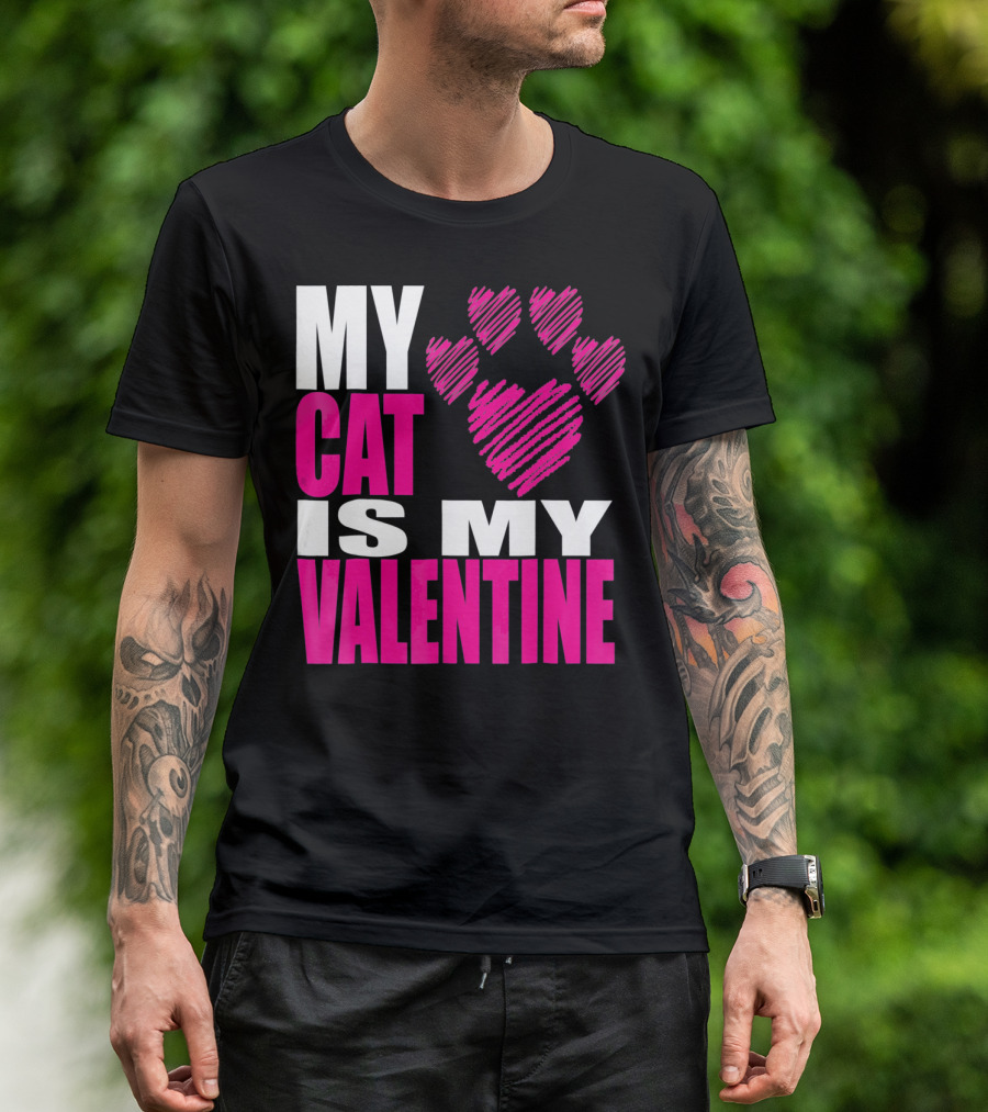 My Cat Is My Valentine Paw Heart T-Shirt