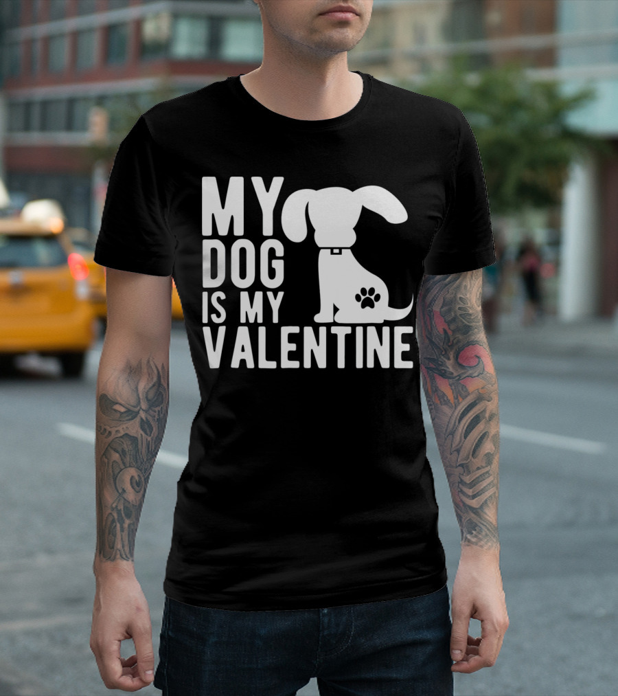 My Dog Is My Valentine Paw Print Puppy Valentine's Day T-Shirt