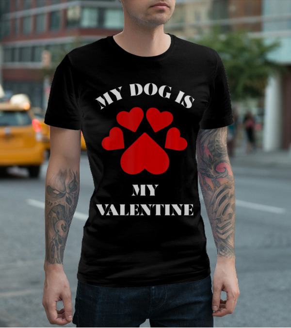My Dog Is My Valentine Red Hearts Paw Prints T-Shirt