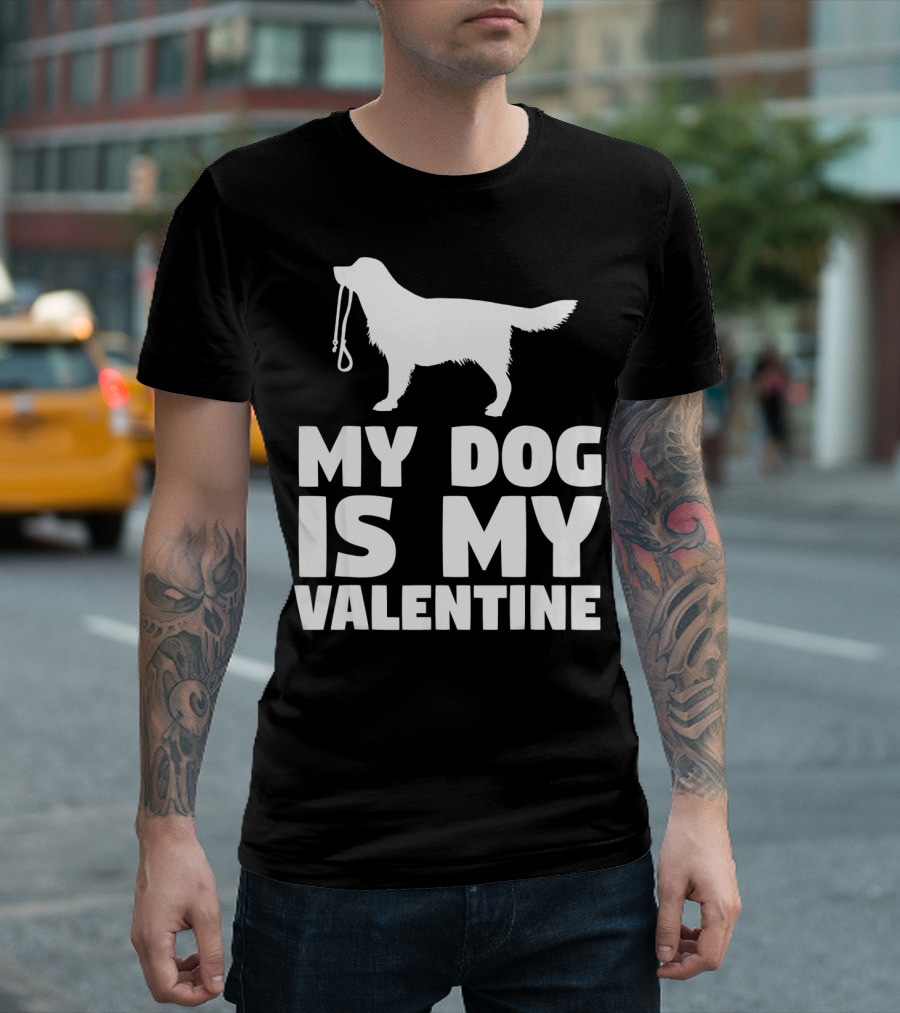 My Dog Is My Valentine White Dog T-Shirt
