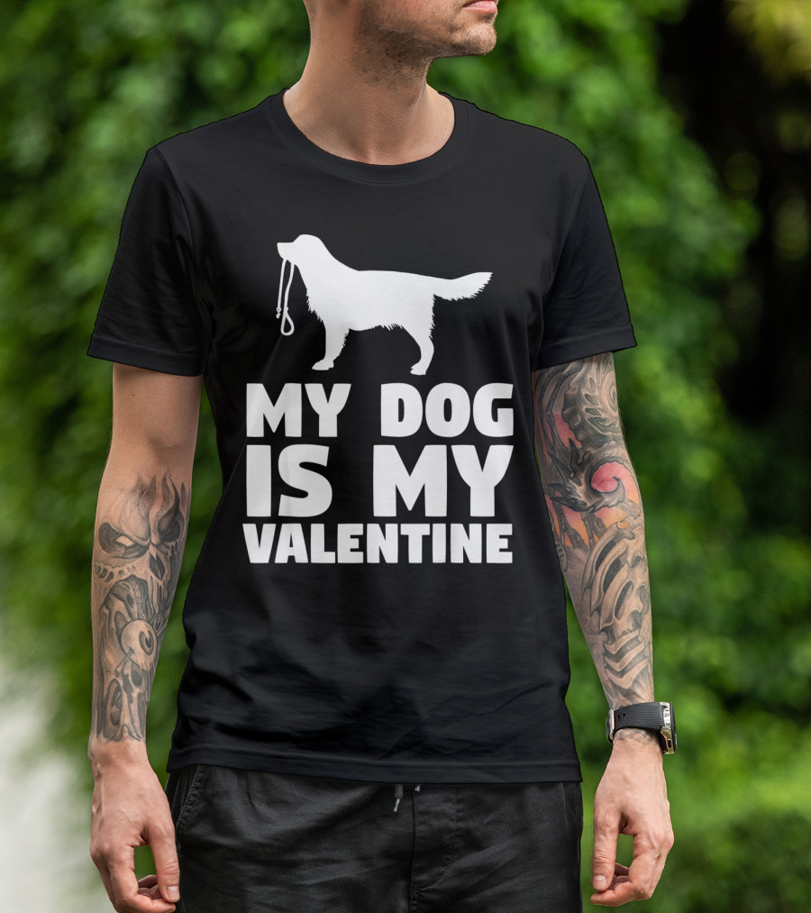 My Dog Is My Valentine White Dog T-Shirt