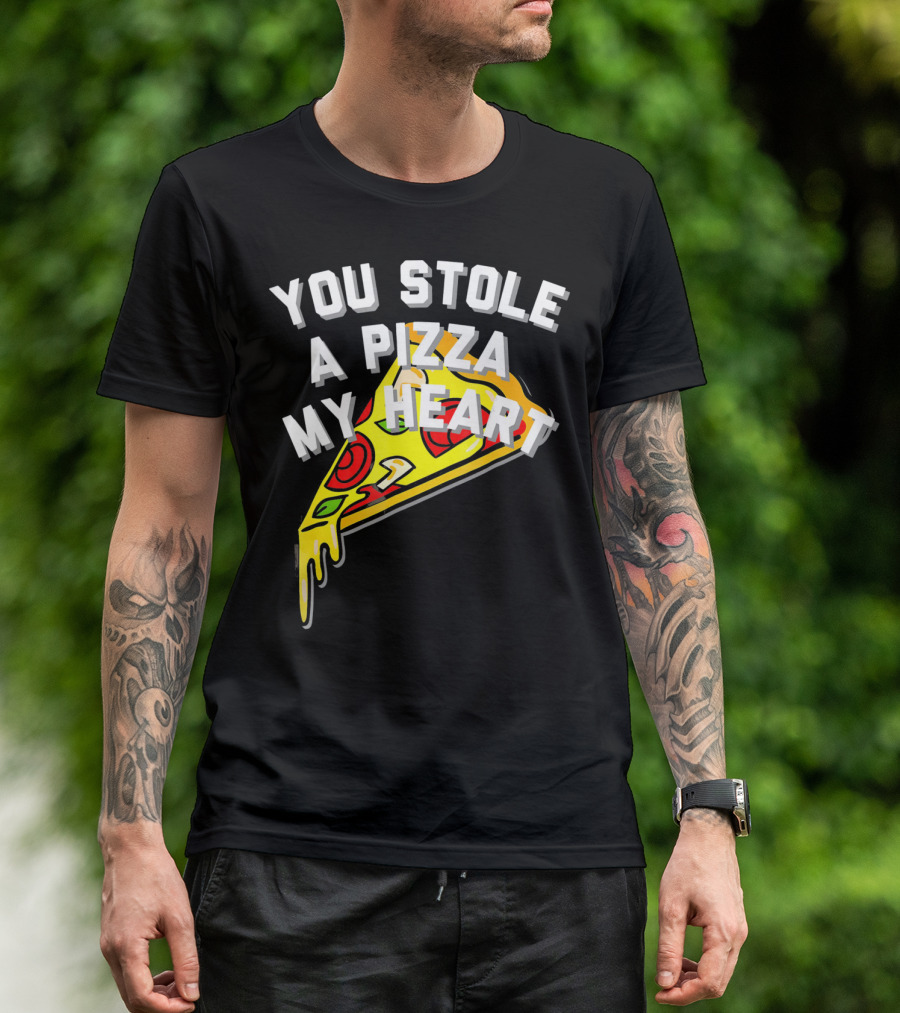You Stole A Pizza My Heart Funny Pizza Slice T-Shirt