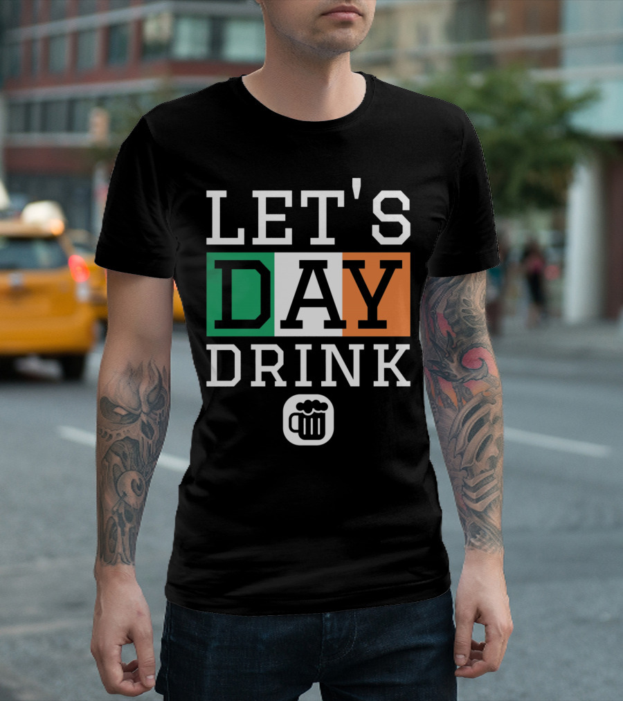 LET'S Day Drink St Patricks Day Irish Flag Beer Mug T-Shirt