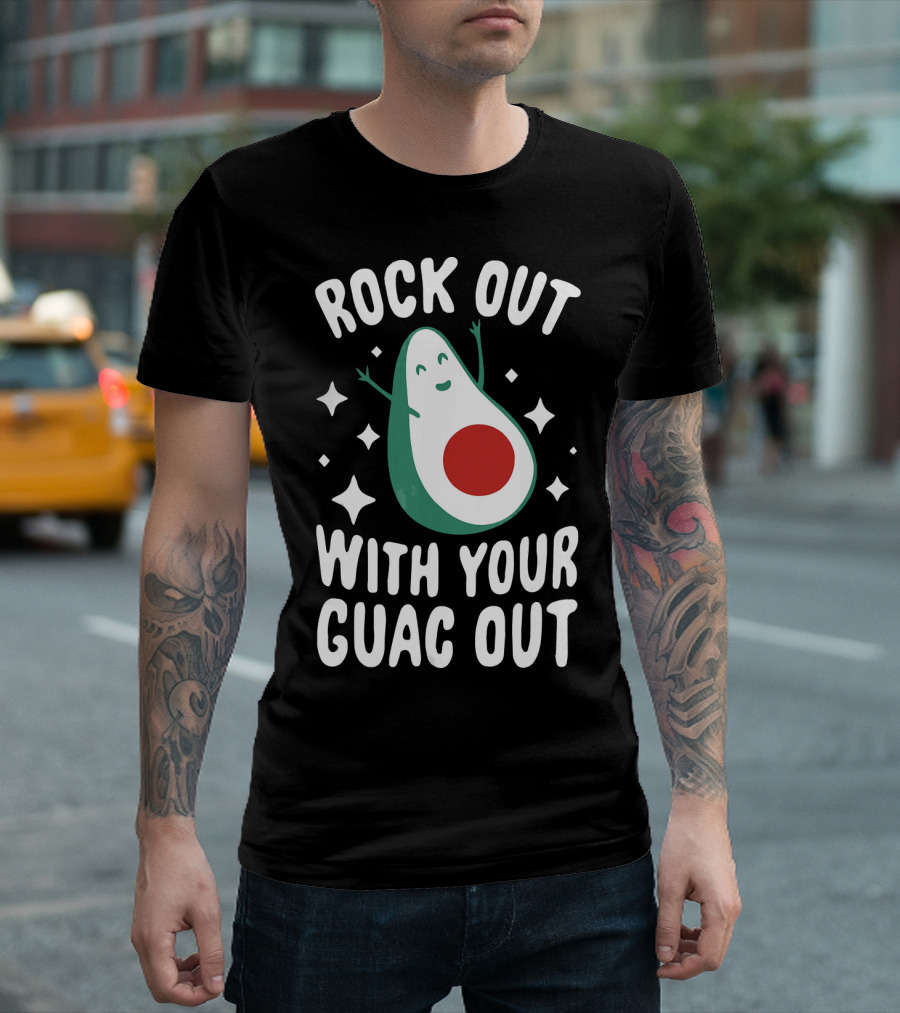 Rock Out With Your Guac Out Avocado Humor Fun T-Shirt