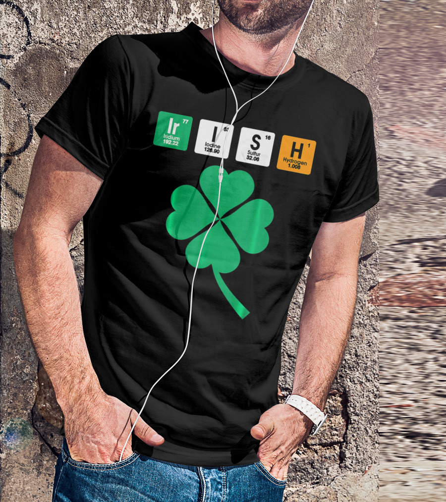 Irish Shamrock Iridium Iodine Sulfur Hydrogen Elements T-Shirt