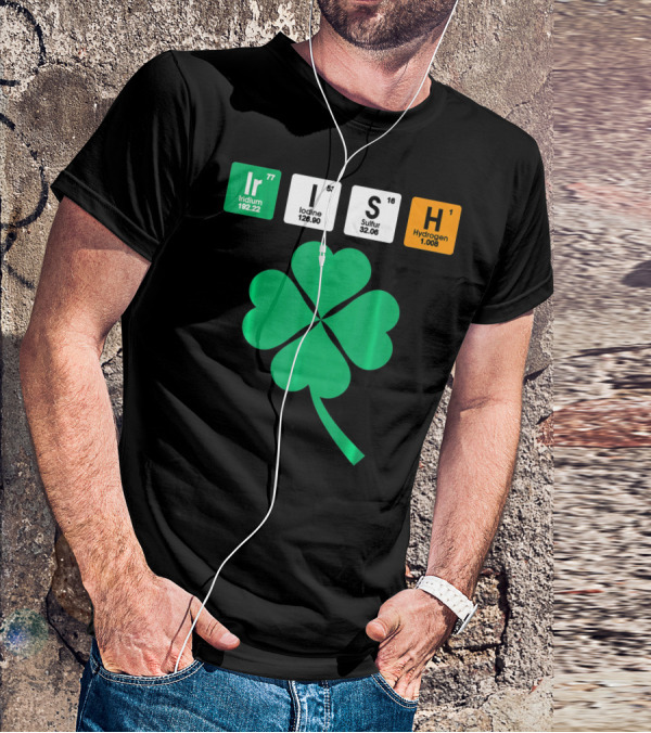 Irish Shamrock Iridium Iodine Sulfur Hydrogen Elements T-Shirt