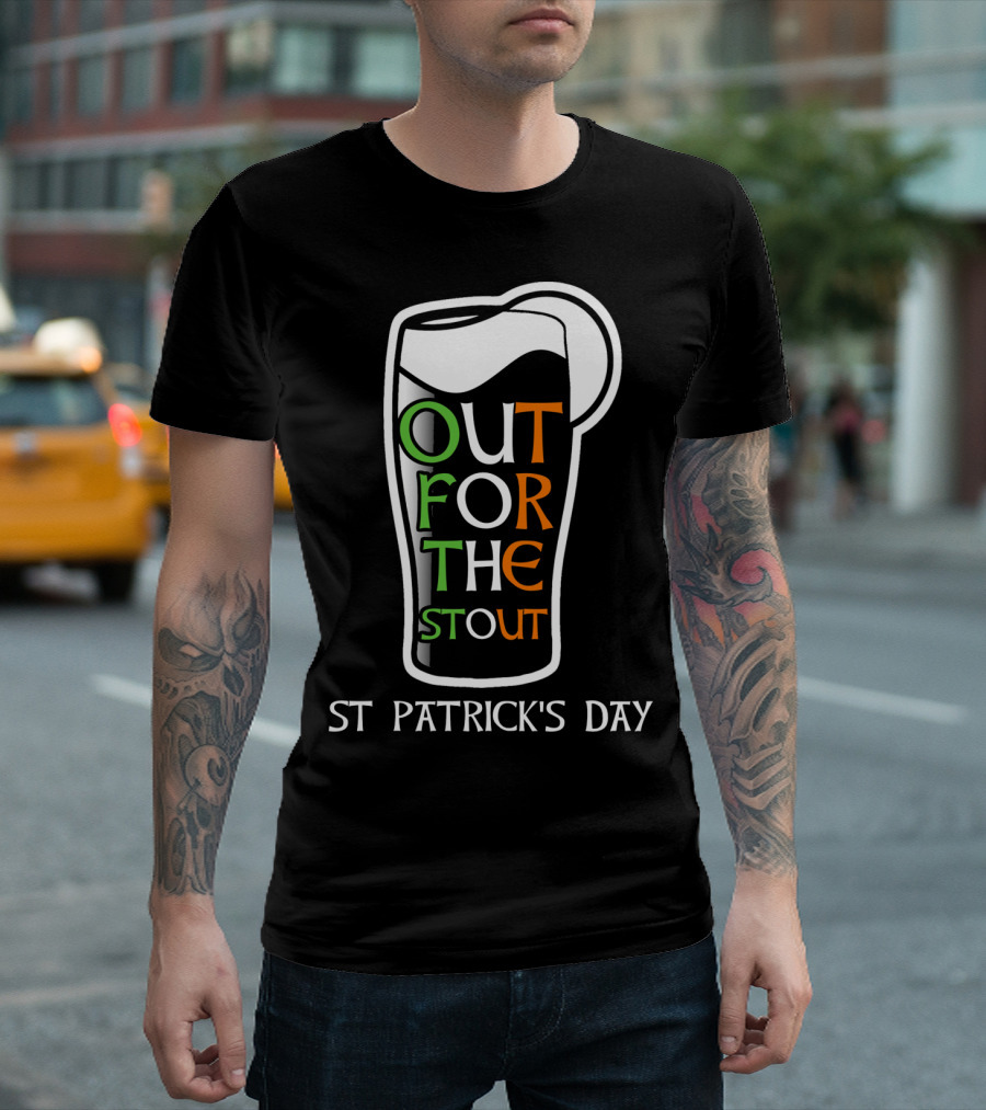 St Patrick's Day Out For The Stout T-Shirt