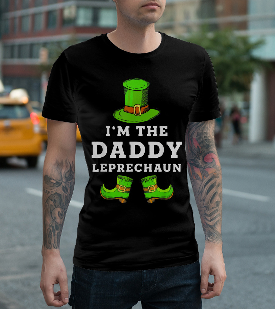I'm the Daddy Leprechaun St Patrick's Day Funny Hat and Shoes T-Shirt