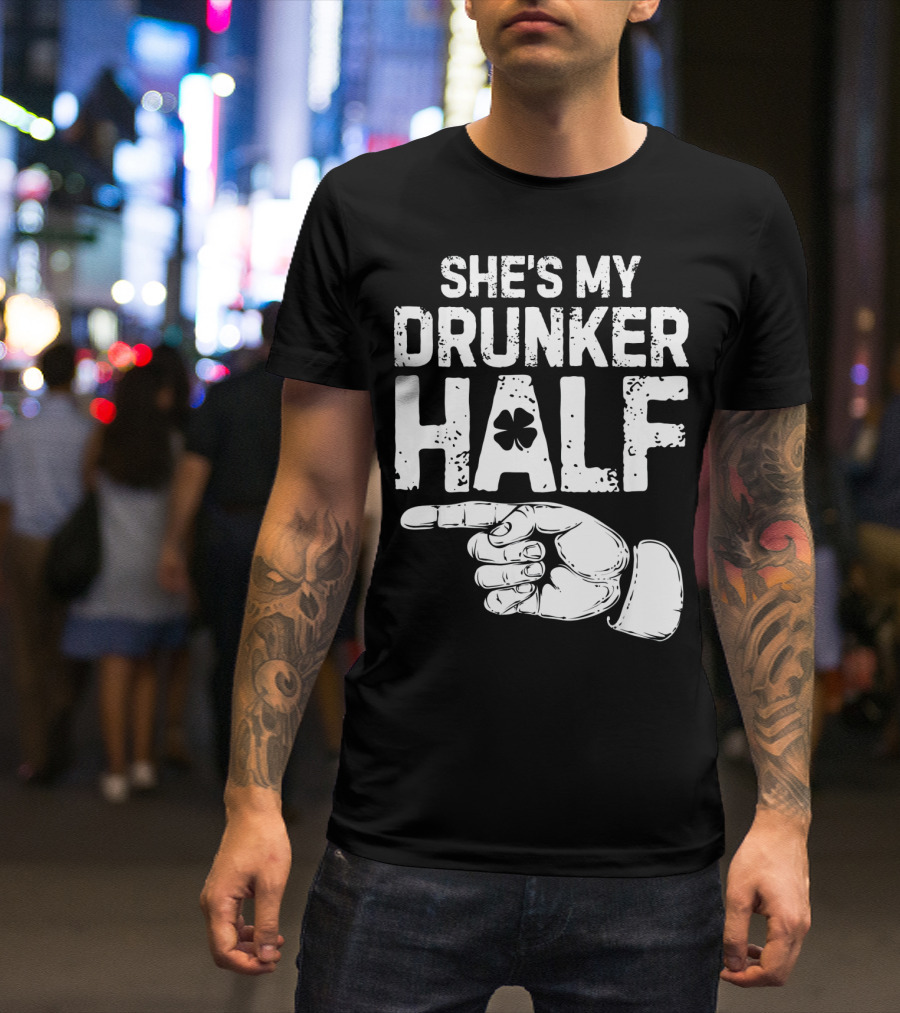 St Patricks Day She's My Drunker Half Shamrock Hand Pointer T-Shirt