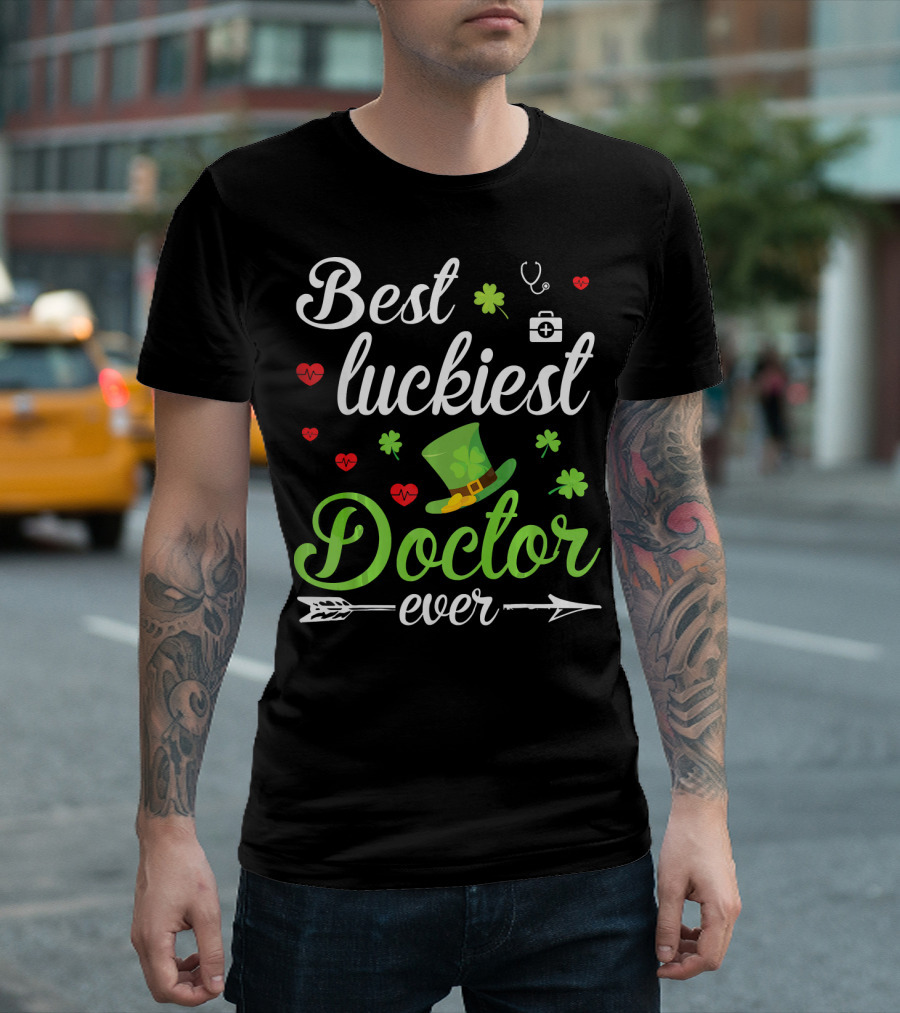 Best Luckiest Doctor Ever Shamrocks and Hearts Stethoscope Hat T-Shirt