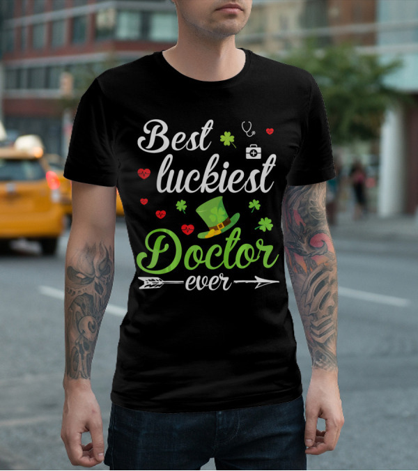 Best Luckiest Doctor Ever Shamrocks And Hearts Stethoscope Hat T-Shirt