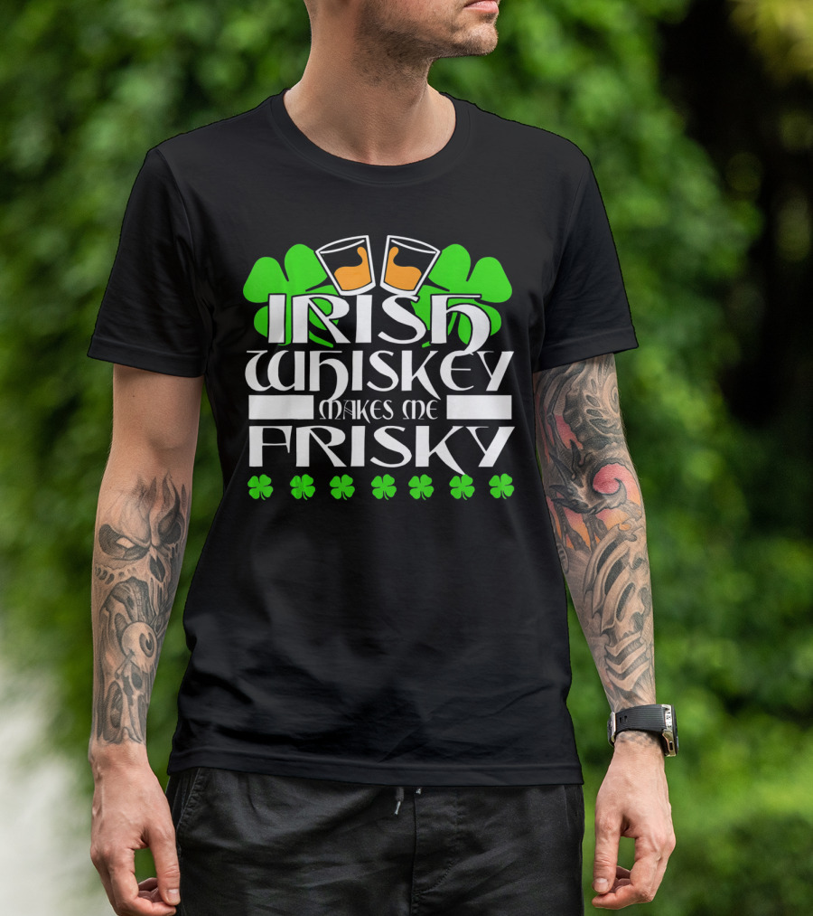Irish Whiskey Makes Me Frisky Shamrock Glasses St Patrick's Day T-Shirt