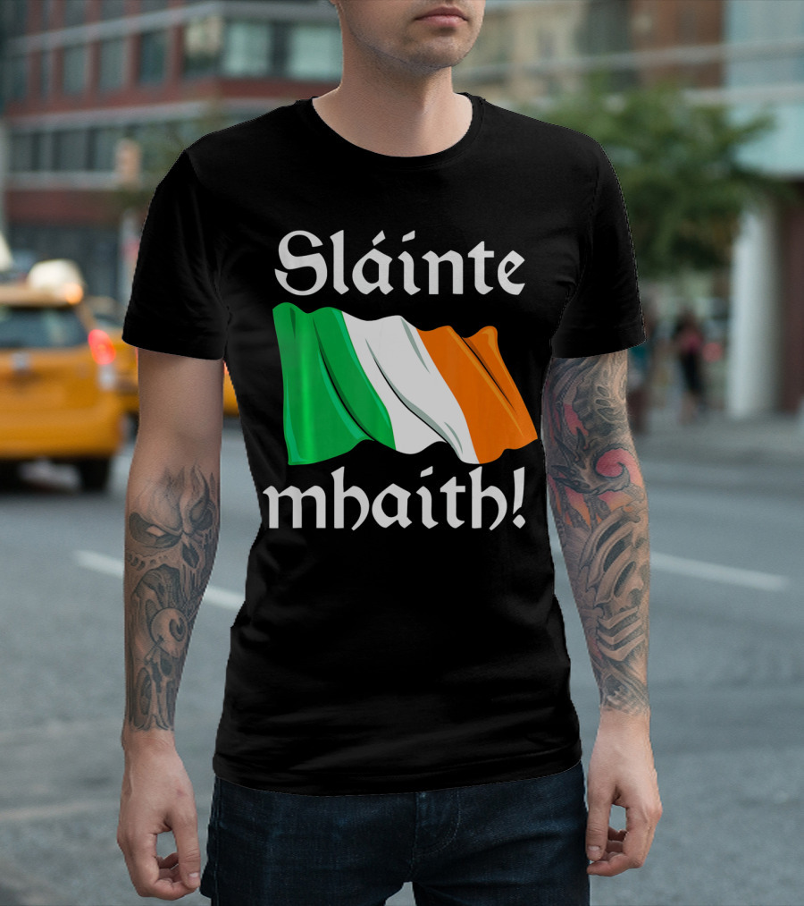 Sláinte Mhaith Irish Flag Celtic Pride T-Shirt
