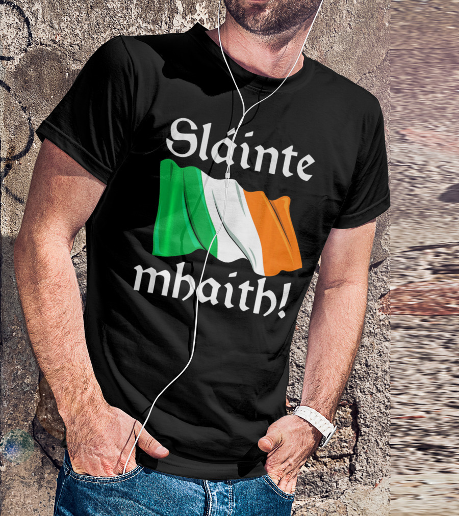 Sláinte Mhaith Irish Flag Celtic Pride T-Shirt