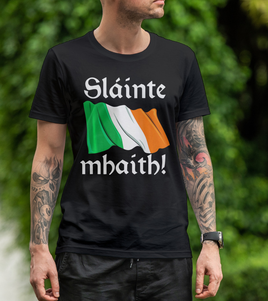 Sláinte Mhaith Irish Flag Celtic Pride T-Shirt