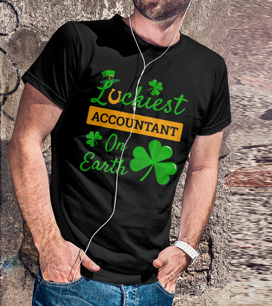 Luckiest Accountant On Earth St Patricks Clover Hat Shamrock T-Shirt