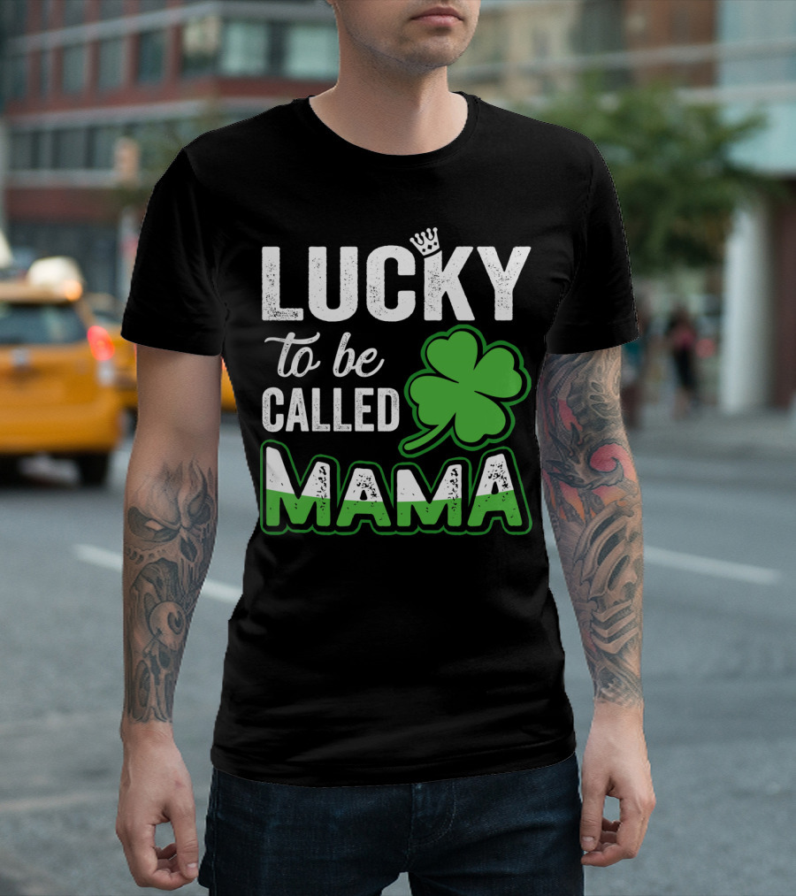 Lucky To Be Called Mama Clover Crown T-Shirt