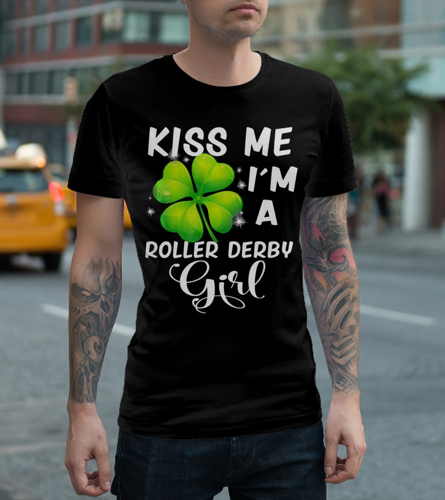 Kiss Me I'm A Roller Derby Girl Clover T-Shirt