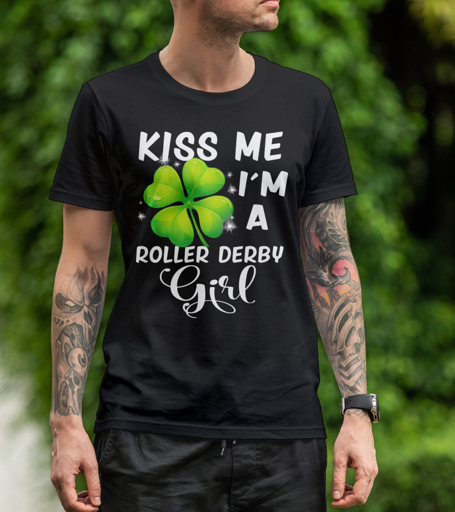 Kiss Me I'm A Roller Derby Girl Clover T-Shirt