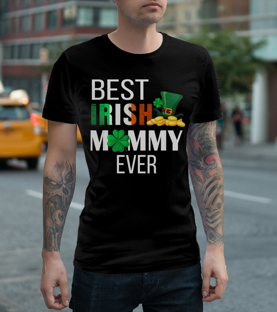 Best Irish Mommy Ever St. Patrick Day Clover Hat Coins T-Shirt