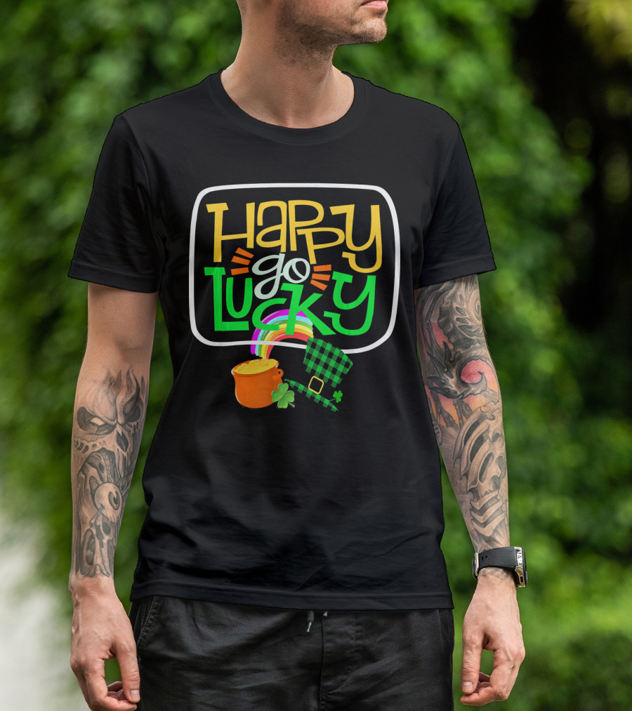 Happy Go Lucky Clover Pot Of Gold Rainbow St Patrick T-Shirt