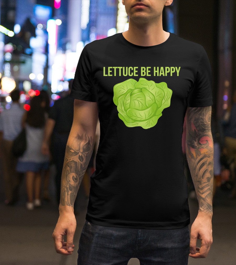 Lettuce Be Happy Funny Vegetarian T-Shirt