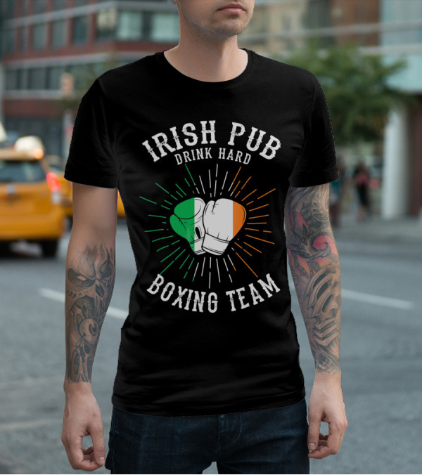 Irish Pub Boxing Team Drink Hard Gloves With Flag T-Shirt