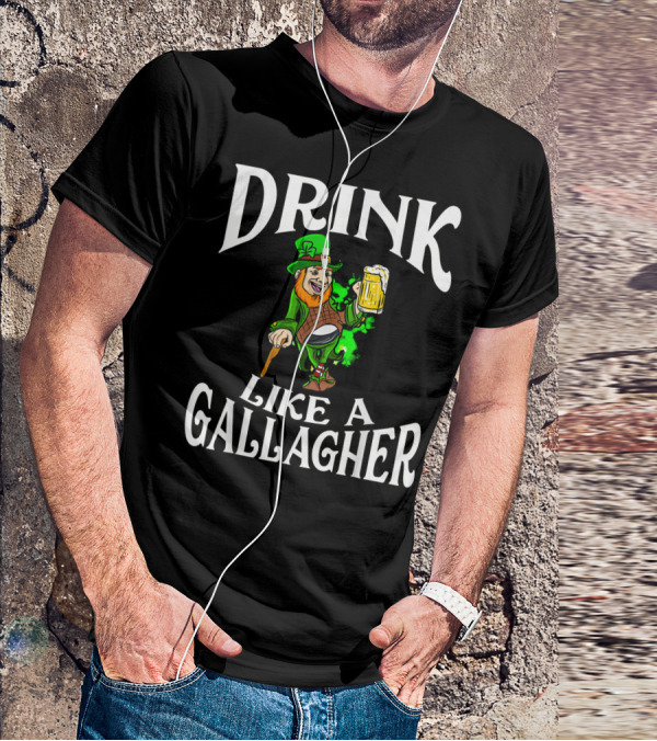 Drink Like A Gallagher St Patrick's Day Leprechaun Beer T-Shirt