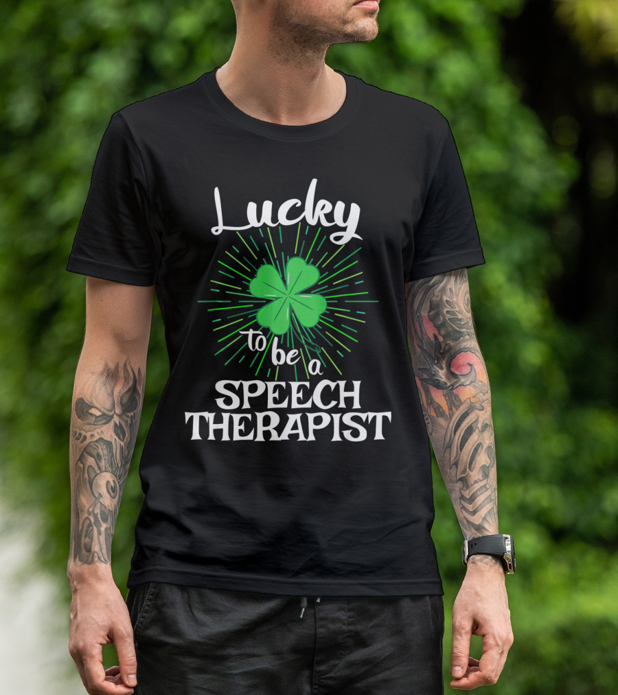 Lucky To Be A Speech Therapist With Clover And Radiant Green Lines T-Shirt