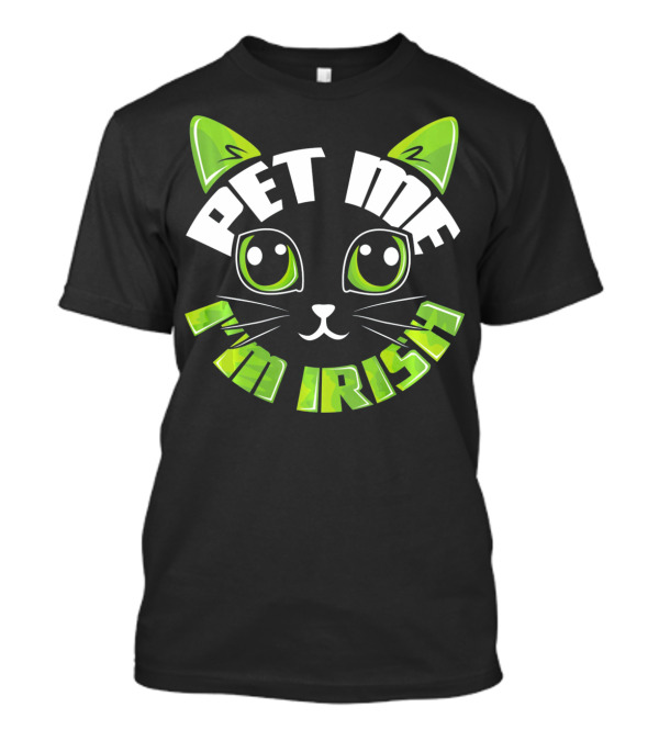 Pet Me I'm Irish Cat Dublin Party T-Shirt
