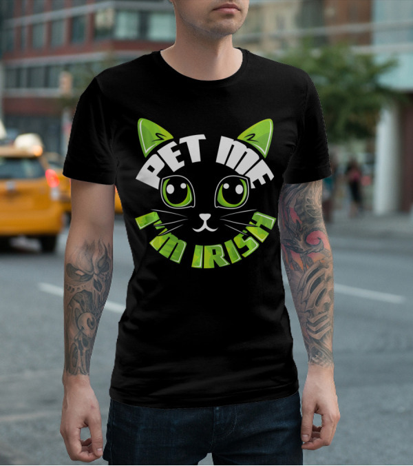 Pet Me I'm Irish Cat Dublin Party T-Shirt