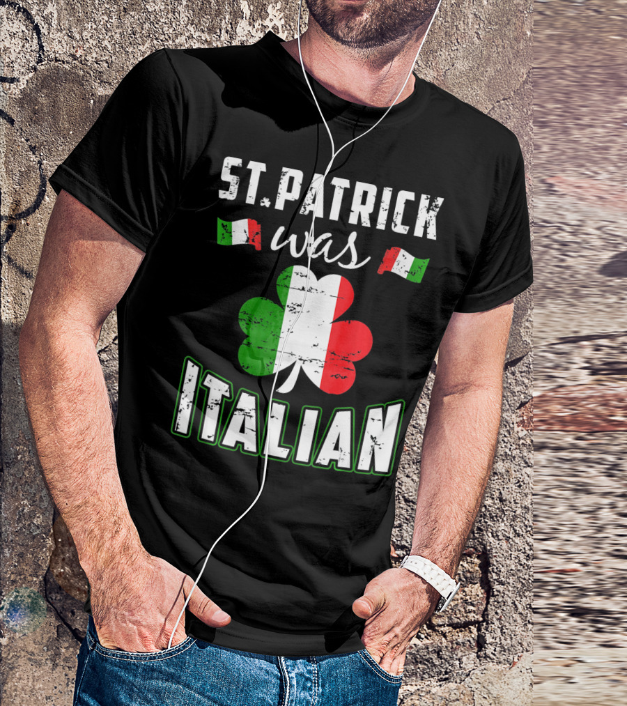 St. Patrick Was Italian Irish Flag Clove T-Shirt