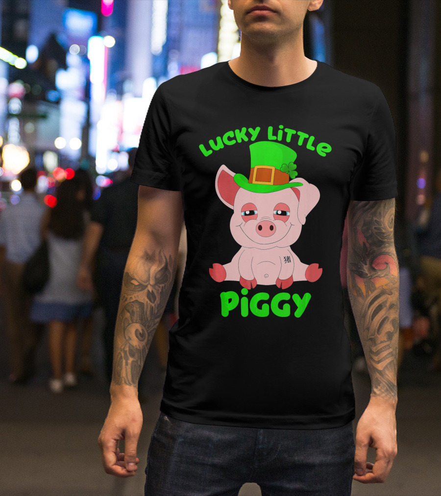 Lucky Little Piggy St Patricks Day For Pig Lover Luck T-Shirt