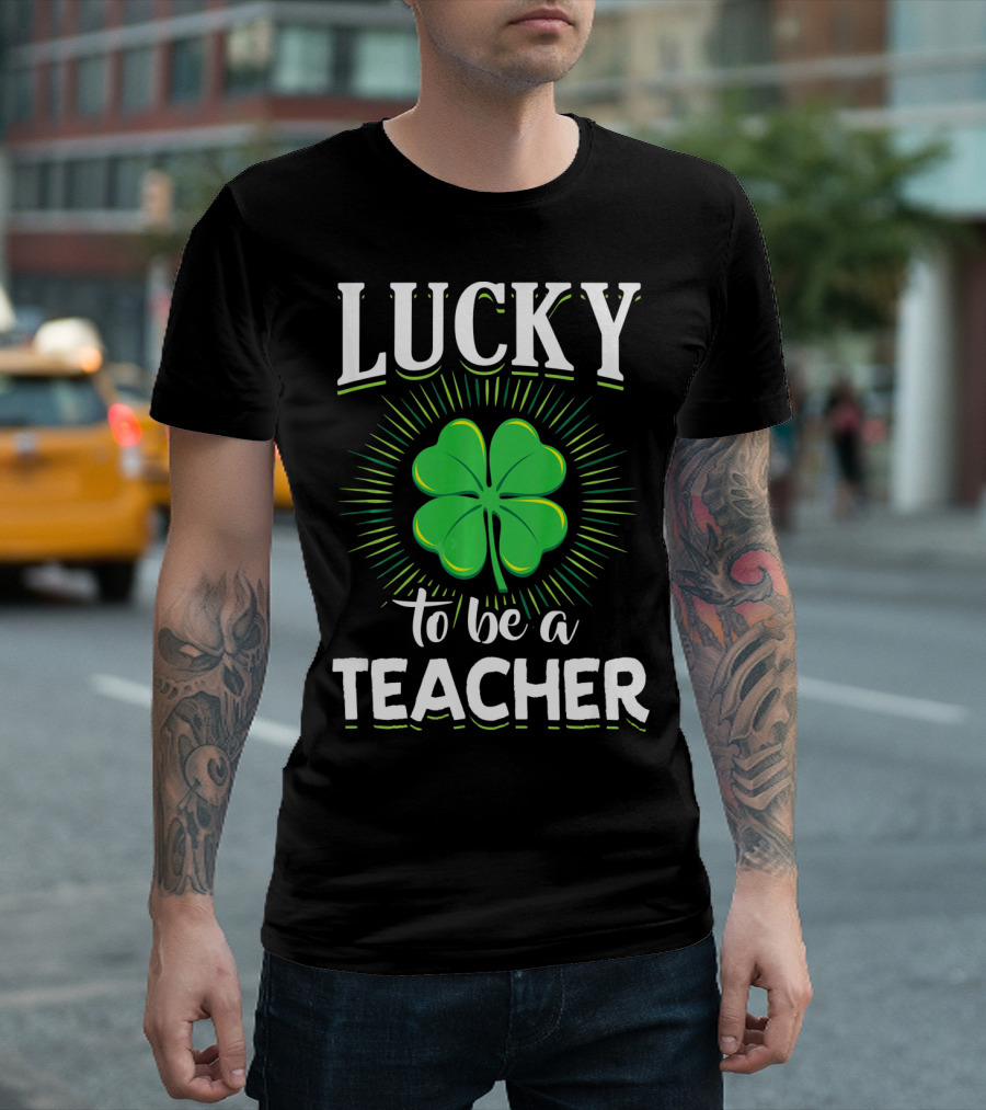 Lucky to Be a Teacher Green Clover T-Shirt